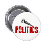Screw Politics Buttons