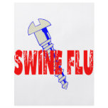 Screw Swine Flu flyers