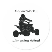 Screw Work...Going Riding Round Stickers