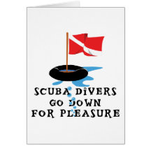 Scuba Divers Go Down For Pleasure Card
