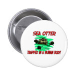 Sea Otter trapped in a human body Button