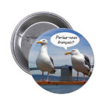 Seagulls speak French Button