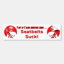 Seatbelts Suck Bumper Sticker