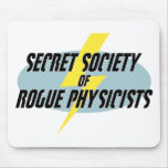 Secret Society of Rogue Physicists mousepads