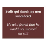 Sedit qui timuit ne non succederet postcard