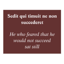 Sedit qui timuit ne non succederet postcard