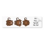 See Hear Speak No Evil Monkeys Bumper Sticker