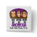 See Speak Hear No Anorexia 1 Button