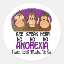 See Speak Hear No Anorexia 1 Round Sticker