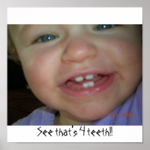 See that's 4 teeth!! posters