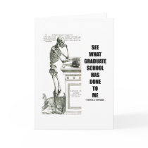 See What Graduate School Has Done To Me (Skeleton)