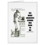 See What Graduate School Has Done To Me (Skeleton) Cards
