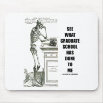 See What Graduate School Has Done To Me (Skeleton)