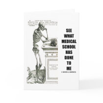 See What Medical School Has Done To Me (Skeleton)