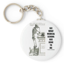 See What Medical School Has Done To Me (Skeleton)