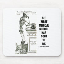 See What Medical School Has Done To Me (Skeleton)