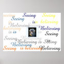 Seeing is Believing posters