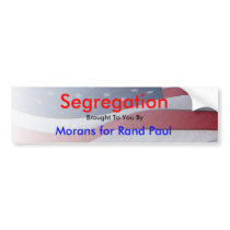 Segregation Bumper Stickers