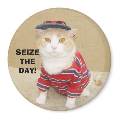 Seize the day! fridge magnet by myrtieshuman