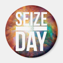 Seize the Day Nebula Refrigerator Magnet