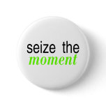 Seize The Moment Green Pins