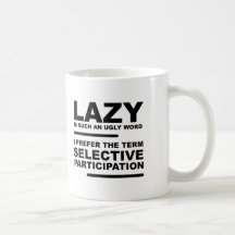 Selective Participation Funny Mug