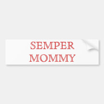 SEMPER MOMMY bumper sticker