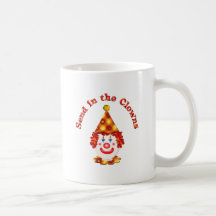 Send in the Clowns Coffee Mugs