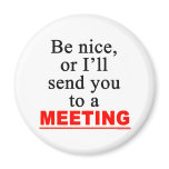 Send You To A Meeting Sarcastic Office Humour magnets