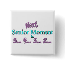 Senior Moment Buttons