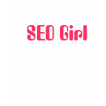 SEO Girl t-shirts