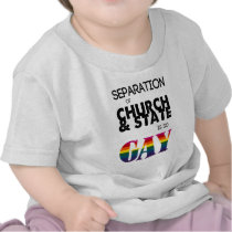 Separation of Church & State is so GAY Tshirts