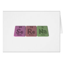 Serena as Selenium Rhenium Sodium Greeting Card