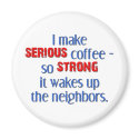 Serious Strong Coffee magnets