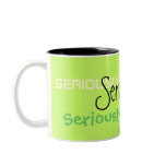 Seriously Coffee Mug