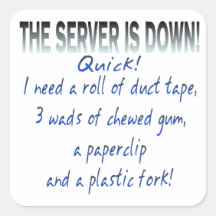 Server is Down Square Sticker