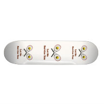 Service You Tennis Skateboard Deck