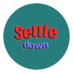 Settle Down Stickers