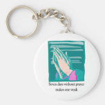 Seven days without prayer christian gift item keychain