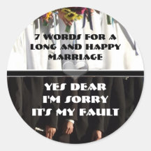 Seven Words For a Long and Happy Marriage Round Sticker