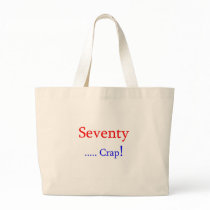 Seventy ... Crap! Bags