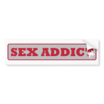 Sex Addict bumper stickers