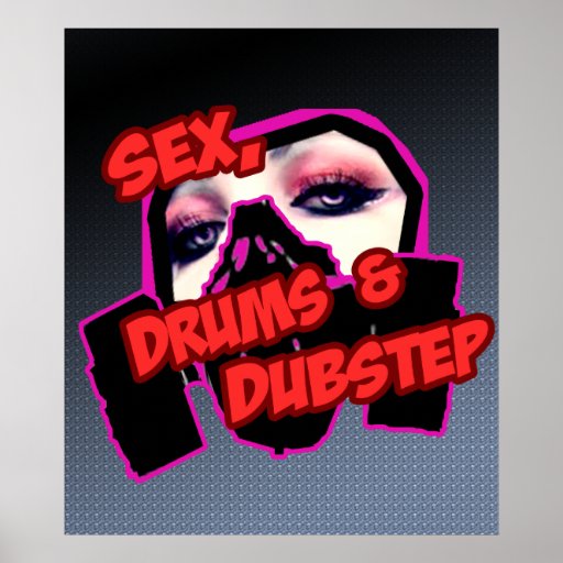 Sex Drums and Dubstep poster