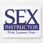 Sex Instructor, First Lesson Free - Blue mousepads
