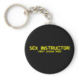 SEX INSTRUCTOR keychains