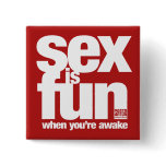 Sex is Fun Button