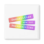 Sexualities Are Not Personalities Magnet 003