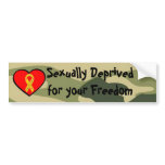 Sexually Deprived for Your Freedom bumper stickers