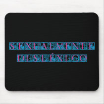 Sexualmente Disléxico mousepads