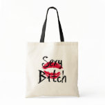 Sexy Bitch bags